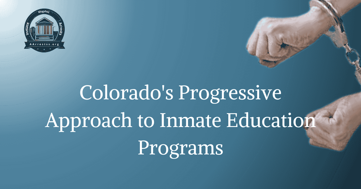 Colorado's Progressive Approach to Inmate Education Programs