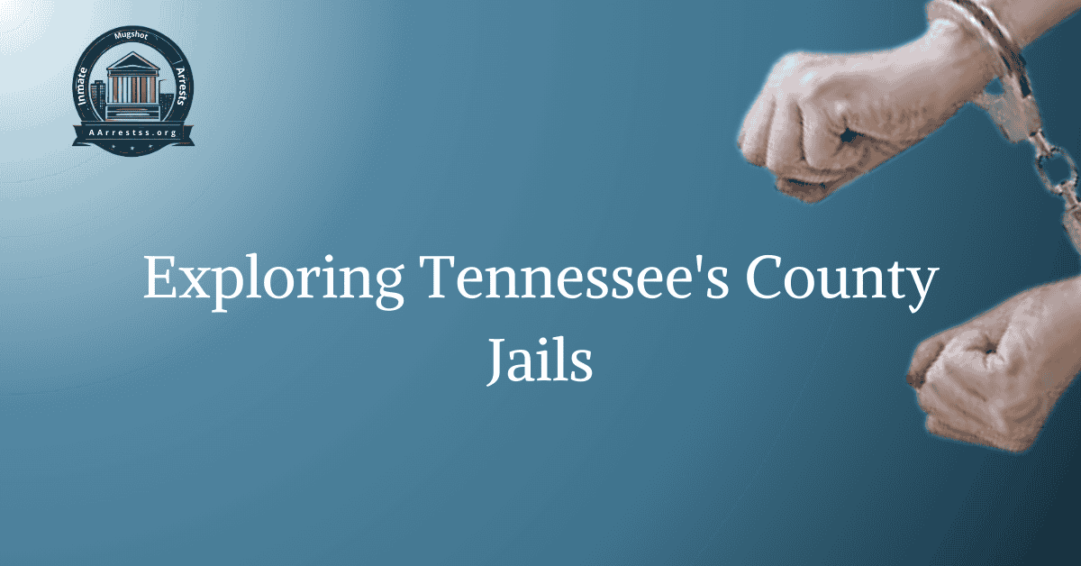 Exploring Tennessee's County Jails